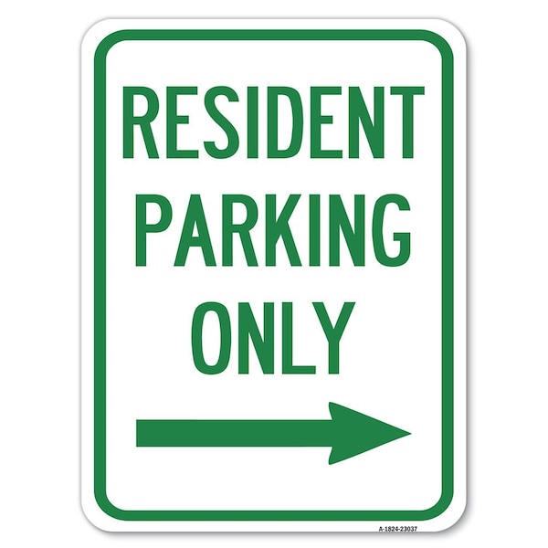 Signmission Reserved Parking Resident Parking W/ Right Arrow Heavy-Gauge Alum Parking, 18" x 24", A-1824-23037 A-1824-23037 - main
